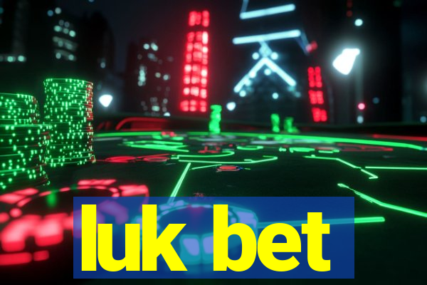 luk bet